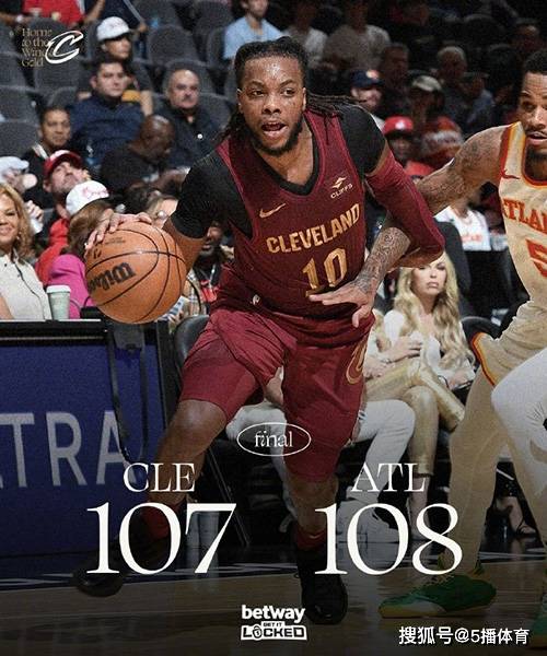 【九球体育】NBA季前赛：老鹰108-107险胜骑士,弗雷斯特13分,奥科罗19分